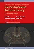 E-Book (epub) Intensity Modulated Radiation Therapy von Indra J. Das, Nicholas J. Sanfilippo, Antonella Fogliata