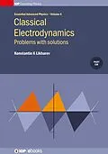 E-Book (epub) Classical Electrodynamics: Problems with solutions von Konstantin K Likharev