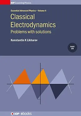 E-Book (epub) Classical Electrodynamics: Problems with solutions von Konstantin K Likharev