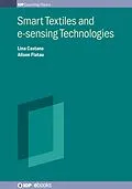 E-Book (epub) Smart Textiles and e-sensing Technologies von Lina Castano, Alison Flatau