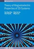 E-Book (epub) Theory of Magnetoelectric Properties of 2D Systems von Ming-Fa Lin, Szu-Chao Chen, Jhao-Ying Wu