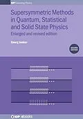 E-Book (epub) Supersymmetric Methods in Quantum, Statistical and Solid State Physics von Georg Junker