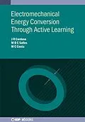 E-Book (epub) Electromechanical Energy Conversion Through Active Learning von José Roberto Cardoso, Mauricio Barbosa de Camargo Salles, Mauricio Caldora Costa