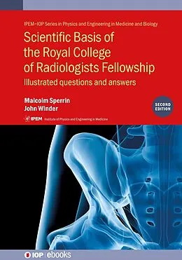 E-Book (epub) Scientific Basis of the Royal College of Radiologists Fellowship (2nd Edition) von Malcolm Sperrin, John Winder