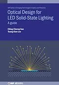E-Book (epub) Optical Design for LED Solid-State Lighting von Ching-Cherng Sun, Tsung-Xian Lee
