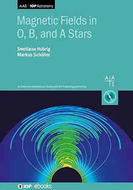 E-Book (epub) Magnetic Fields in O, B, and A Stars von Swetlana Hubrig, Markus Schöller