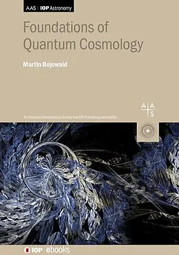 E-Book (epub) Foundations of Quantum Cosmology von Martin Bojowald