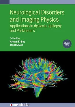 E-Book (epub) Neurological Disorders and Imaging Physics, Volume 5 von Jasjit S Suri