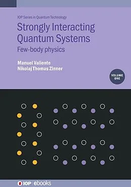 E-Book (epub) Strongly Interacting Quantum Systems, Volume 1 von Manuel Valiente, Nikolaj T Zinner