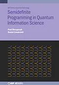 E-Book (epub) Semidefinite Programming in Quantum Information Science von Paul Skrzypczyk, Daniel Cavalcanti