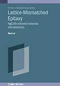 E-Book (epub) Lattice-mismatched Epitaxy for Fabricating HgCdTe Infrared Materials and Detectors von Wen Lei