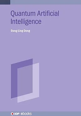 E-Book (epub) Quantum Artificial Intelligence von Dong-Ling Deng