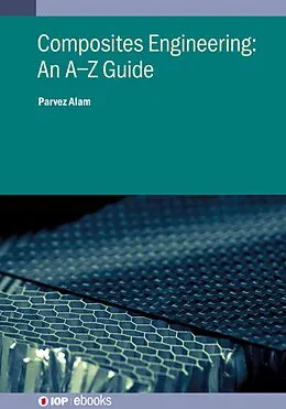 E-Book (epub) Composites Engineering: An A-Z Guide von Parvez Alam