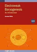 E-Book (epub) Electroweak Baryogenesis (Second Edition) von Graham White