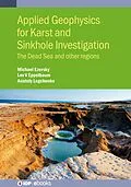 E-Book (epub) Applied Geophysics for Karst and Sinkhole Investigation von Michael Ezersky, Lev V. Eppelbaum, Anatoly Legchenko