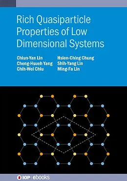 E-Book (epub) Rich Quasiparticle Properties of Low Dimensional Systems von Ming-Fa Lin, Shih-Yang Lin, Chiun-Yan Lin