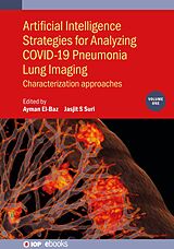 eBook (epub) Artificial Intelligence Strategies for Analyzing COVID-19 Pneumonia Lung Imaging, Volume 1 de 