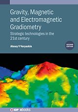 eBook (epub) Gravity, Magnetic and Electromagnetic Gradiometry (Second Edition) de Alexey V Veryaskin