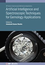 eBook (epub) Artificial Intelligence and Spectroscopic Techniques for Gemology Applications de 