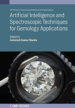 eBook (epub) Artificial Intelligence and Spectroscopic Techniques for Gemology Applications de 