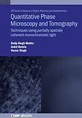 E-Book (epub) Quantitative Phase Microscopy and Tomography von Dalip Singh Mehta, Ankit Butola, Veena Singh