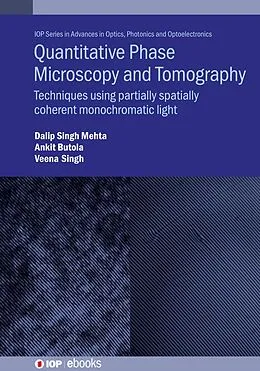 E-Book (epub) Quantitative Phase Microscopy and Tomography von Dalip Singh Mehta, Ankit Butola, Veena Singh