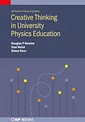 E-Book (epub) Creative Thinking in University Physics Education von Doug Newton, Sam Nolan, Simon Rees