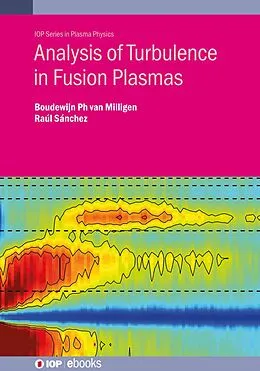E-Book (epub) Analysis of Turbulence in Fusion Plasmas von Boudewijn Philip van Milligen, Luis Raúl Sánchez Fernández