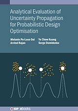 eBook (epub) Analytical Evaluation of Uncertainty Propagation for Probabilistic Design Optimisation de Melanie Po-Leen Ooi, Arvind Rajan, Ye Chow Kuang