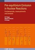 E-Book (epub) Pre-equilibrium Emission in Nuclear Reactions von B. P. Singh, Manoj K. Sharma, R. Prasad