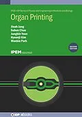 E-Book (epub) Organ Printing (Second Edition) von Jinah Jang, Suhun Chae, Jungbin Yoon