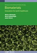 E-Book (epub) Biomaterials von Mohan Edirisinghe, Merve Gultekinoglu, Jubair Ahmed