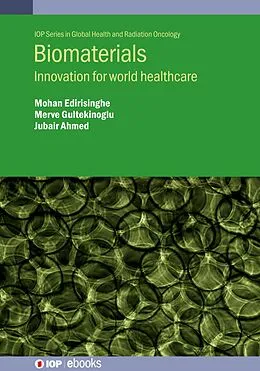 E-Book (epub) Biomaterials von Mohan Edirisinghe, Merve Gultekinoglu, Jubair Ahmed