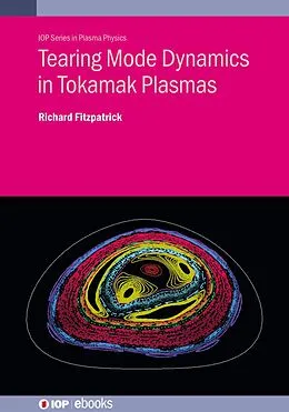 ePUB Tearing Mode Dynamics in Tokamak Plasmas von Richard Fitzpatrick