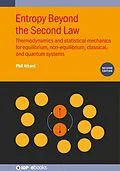 E-Book (epub) Entropy Beyond the Second Law (Second Edition) von Phil Attard