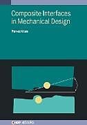 Livre Relié Composite Interfaces in Mechanical Design de Dr Parvez (University of Edinburgh (United Kingdom)) Alam