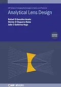 E-Book (epub) Analytical Lens Design (Second Edition) von Rafael G González-Acuña, Héctor A Chaparro-Romo, Julio C Gutiérrez-Vega