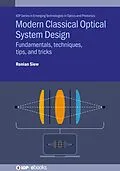 E-Book (epub) Modern Classical Optical System Design von Ronian Siew