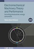 E-Book (epub) Electromechanical Machinery Theory and Performance (Second Edition) von Thomas Howard Ortmeyer