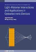 Livre Relié Light--Material Interactions and Applications in Optoelectronic Devices de Anjali Chandel, Sheng Hsiung Chang