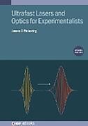 Livre Relié Ultrafast Lasers and Optics for Experimentalists (Second Edition) de James D Pickering