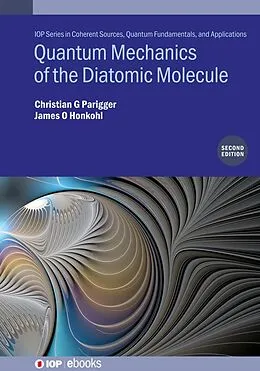 ePUB Quantum Mechanics of the Diatomic Molecule (Second Edition) von Christian G Parigger, James O. Hornkohl