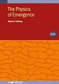 E-Book (epub) The Physics of Emergence (Second Edition) von Robert C Bishop