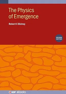 E-Book (epub) The Physics of Emergence (Second Edition) von Robert C Bishop