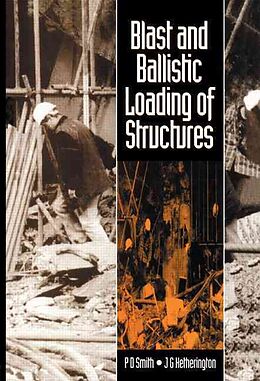 Fester Einband Blast and Ballistic Loading of Structures von John Hetherington, Peter Smith