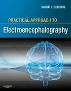 Fester Einband Practical Approach to Electroencephalography von Mark H. Libenson