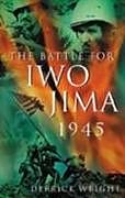 Couverture cartonnée The Battle for Iwo Jima 1945 de Derrick Wright