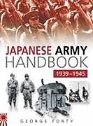 Couverture cartonnée Japanese Army Handbook 1939-1945 de Lieutenant Colonel George, OBE Forty