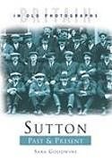 Sutton Past and Present