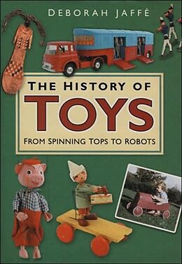 Livre Relié The History of Toys de Deborah Jaffe